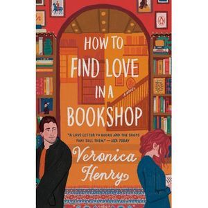 How to Find Love in a Bookshop -- Veronica Henry